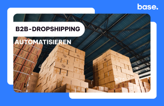 Lagerhalle voller Kartons mit Text ‚B2B-Dropshipping automatisieren‘ auf Base-Grafik