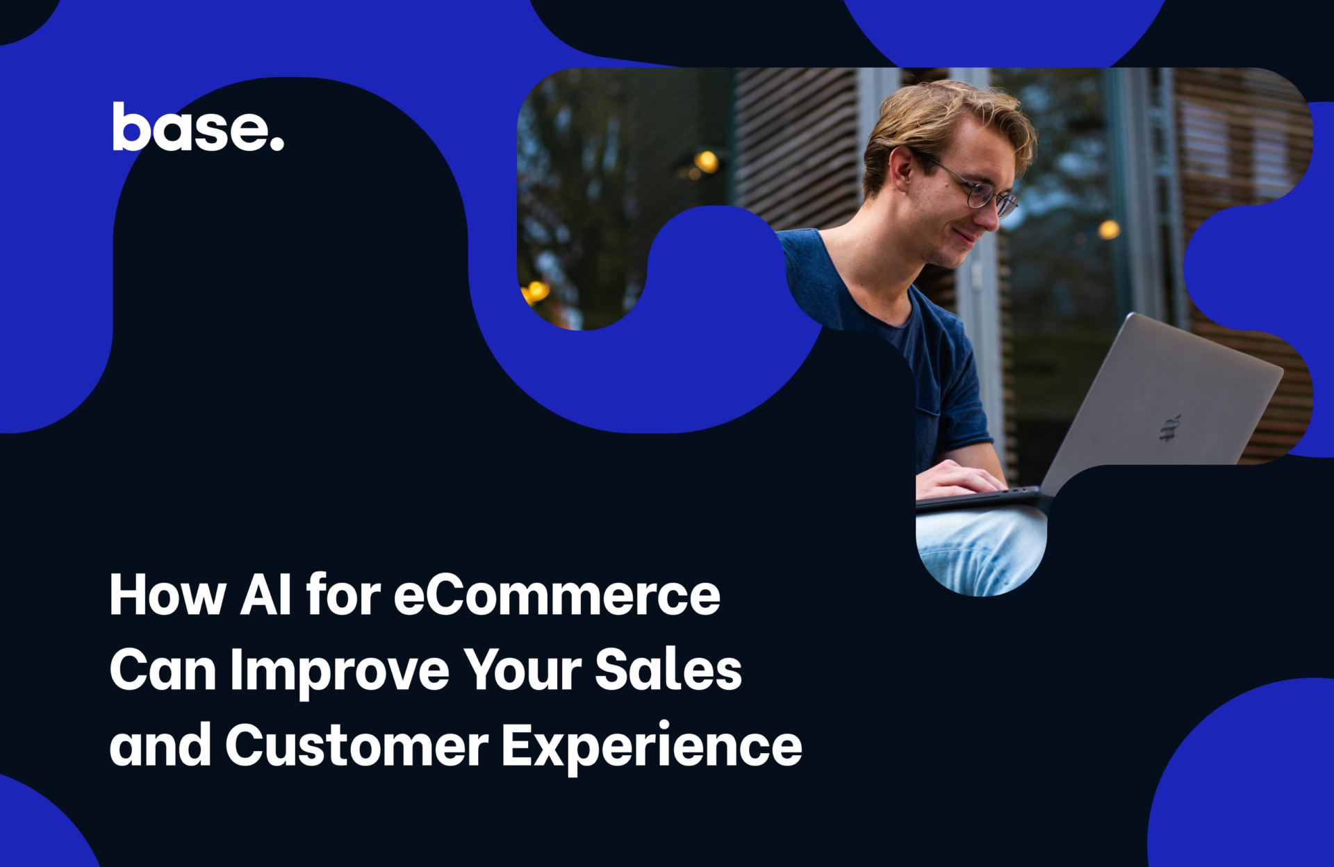 AI in eCommerce: Boost Sales & Customer Experience - Base Blog