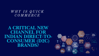 Why is Quick Commerce a Critical New Channel for Indian Direct-to-Consumer (D2C) Brands?