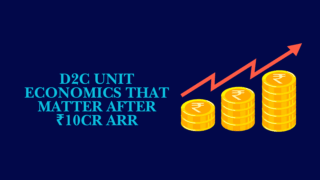 d2c unit economics that matter after 10 crore arr growth illustration