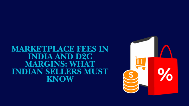 marketplace fees in india and d2c margins illustration