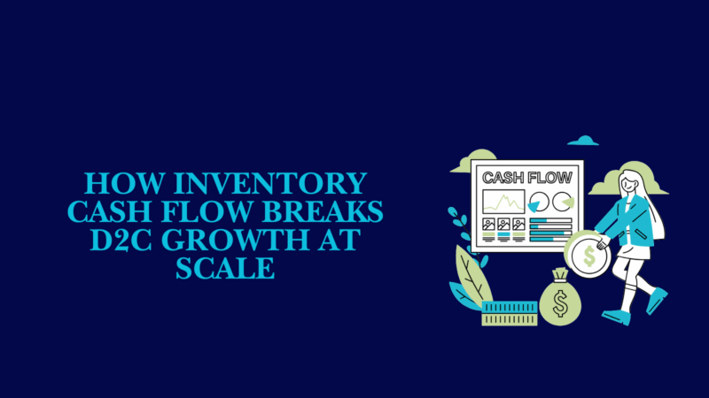 inventory cash flow impact on d2c growth illustration