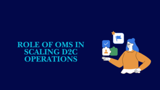 oms for d2c concept showing centralized control of orders and operations