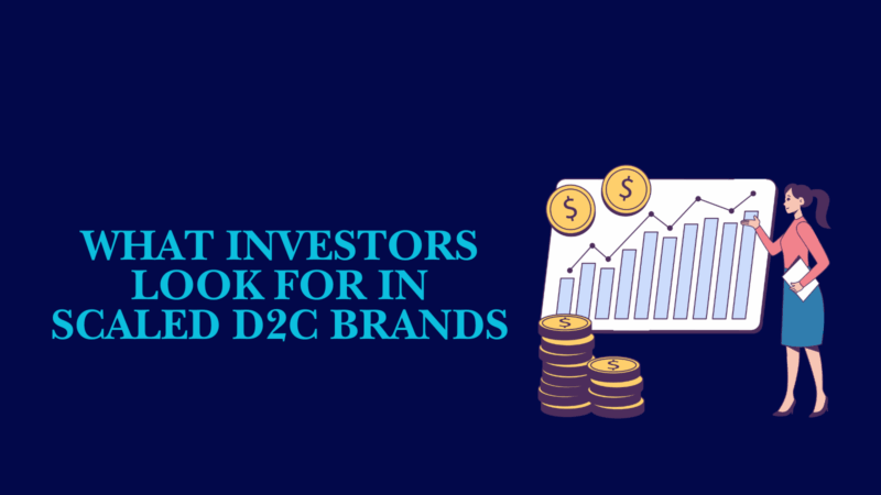 what investors look for in scaled d2c brands illustration with financial growth chart and funding concept