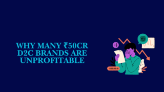 why many 50cr d2c brands are unprofitable illustration with ecommerce losses and declining growth chart