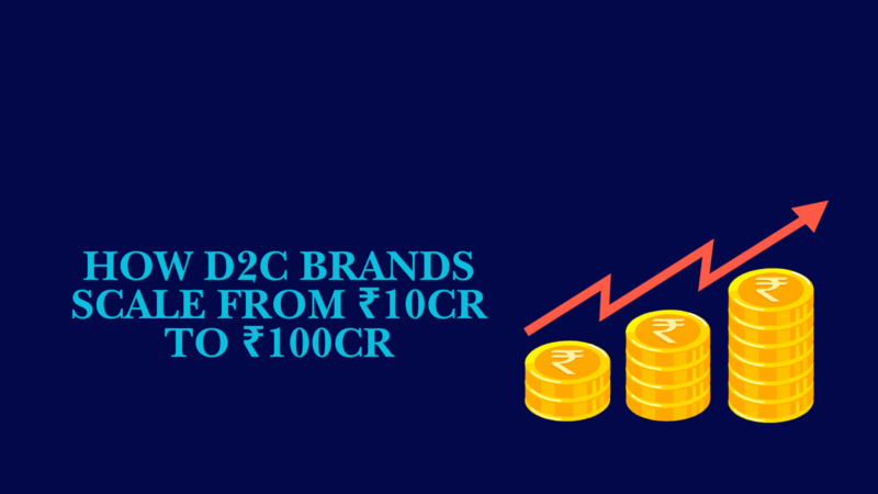 How d2c brands scale from 10cr to 100cr illustration with growth chart and revenue scaling