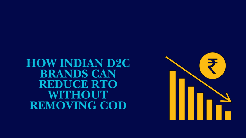 Indian D2C brand reducing return-to-origin (RTO) orders without removing cash on delivery using smarter ecommerce operations