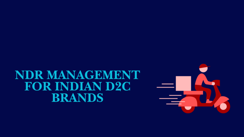 NDR management for Indian D2C brands reducing COD delivery failures and RTO losses
