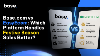 Base.com vs EasyEcom comparison for managing festive season ecommerce sales
