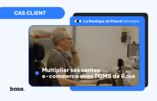 Témoignage client La Boutique de Pascal : Multiplier ses ventes avec l'OMS de Base.com