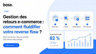 Gestion des retours e-commerce : comment centraliser et automatiser le reverse flow