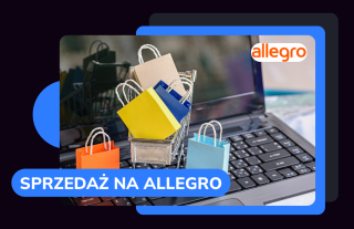 Jak zwiększyć sprzedaż na Allegro w 5 prostych krokach?