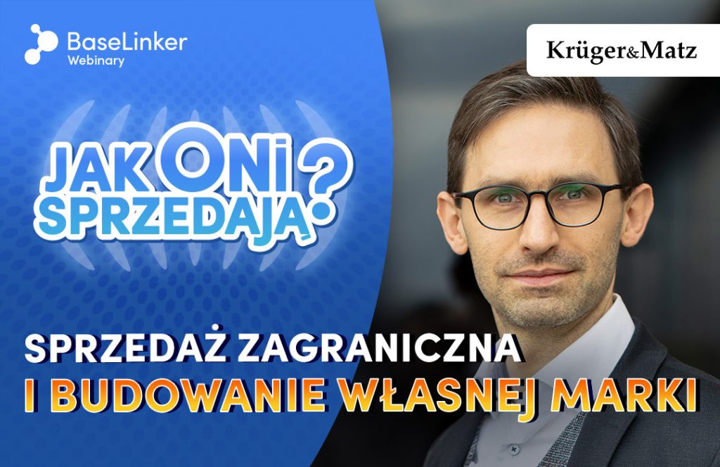 Webinar BaseLinker: Jak oni sprzedają? Kruger&Matz