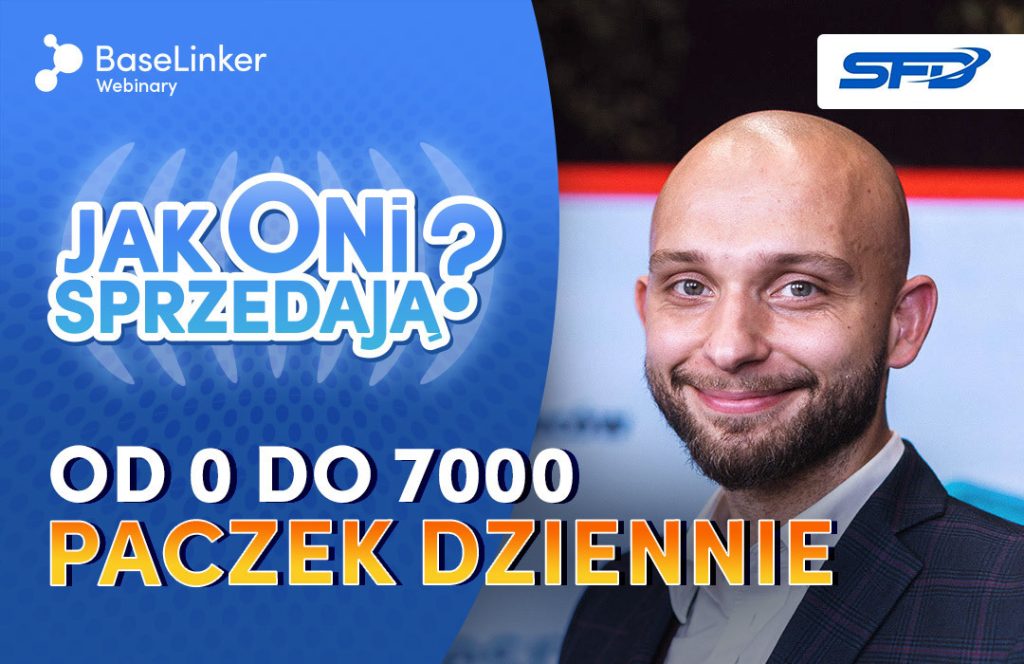 Webinar BaseLinker Jak oni sprzedają? SFD