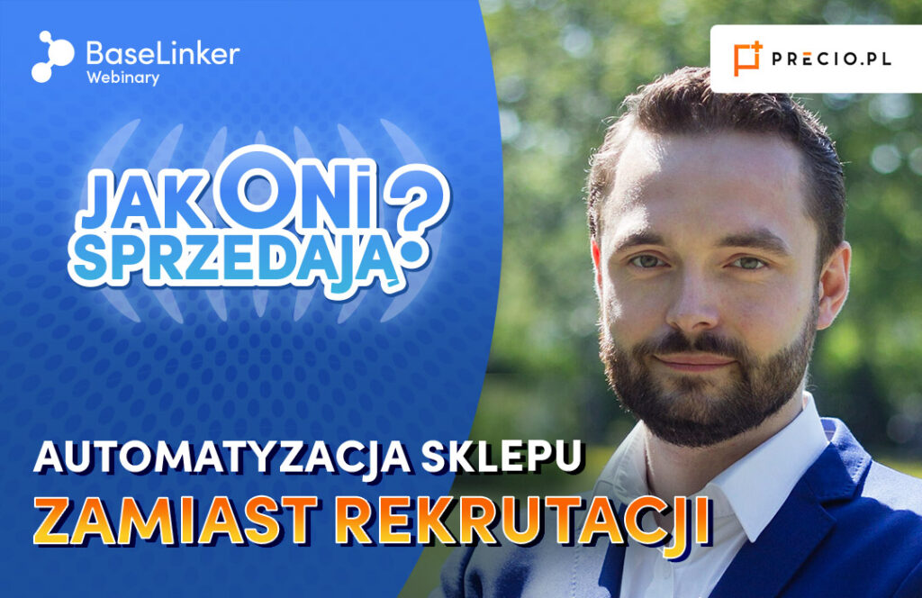 BL Webinar jak oni sprzedają automatyzacja sklepu zamiast rekrutacji