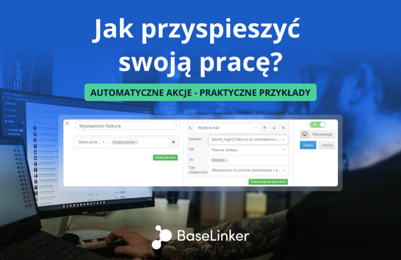 Akcje Automatyczne BaseLinker w praktyce