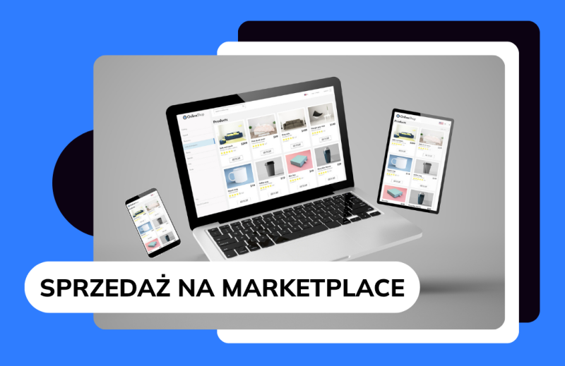 Jak sprzedawać na marketplace? Kompletny przewodnik