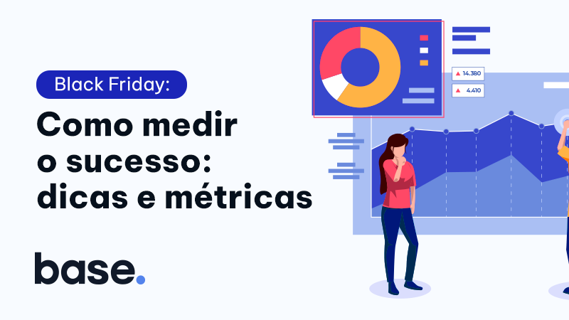 Como medir o sucesso da Black Friday: dicas e métricas essenciais