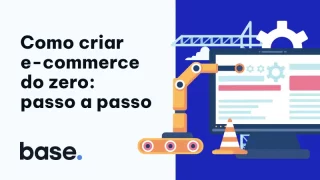 Como criar E-Commerce do zero? Passo a passo completo. 