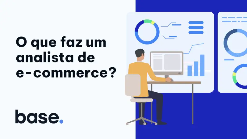 Analista de E-commerce: O que faz, habilidades necessárias e como se tornar um. Guia Completo