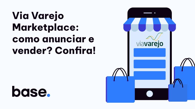 Via Varejo Marketplace: como anunciar e vender? Confira!