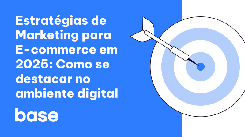 Estratégias de Marketing para E-commerce em 2025: Como se destacar no ambiente digital