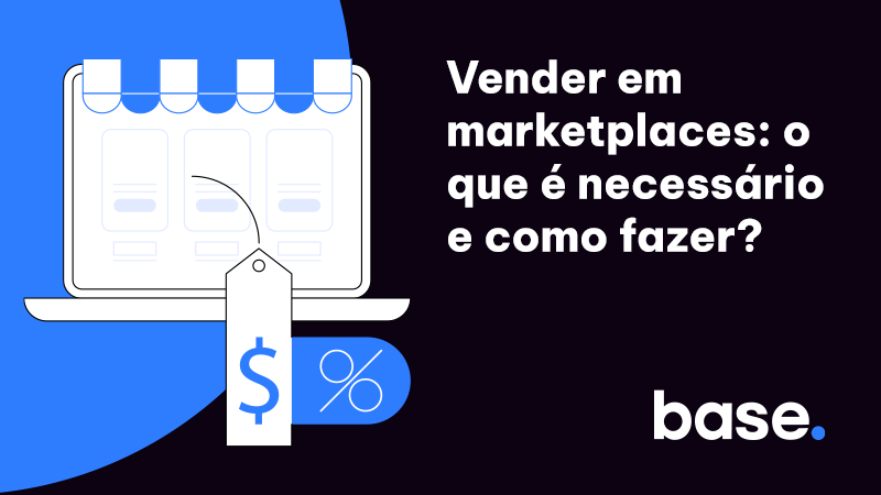 Vender em marketplaces: o que é necessário e como fazer?