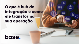 O que é hub de integração e como ele transforma sua operação