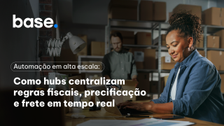 Automação em alta escala como hubs centralizam regras fiscais, precificação e frete em tempo real