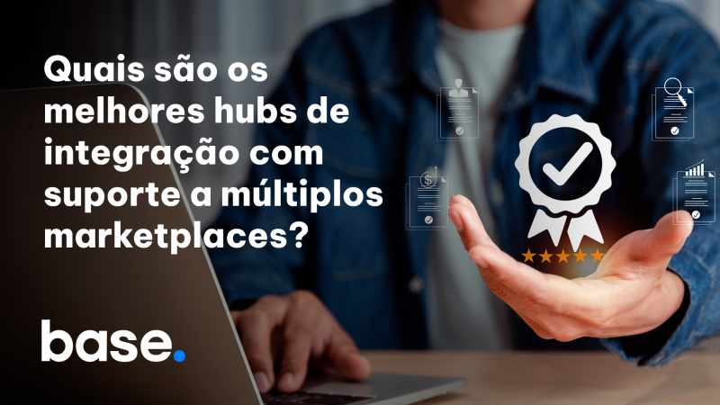 Melhores hubs de integração com suporte a múltiplos marketplaces em 2025