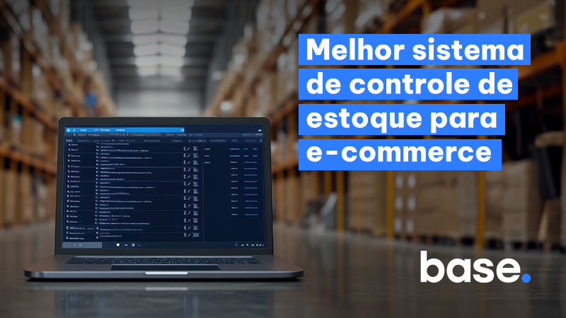 Melhor sistema de controle de estoque para e-commerce