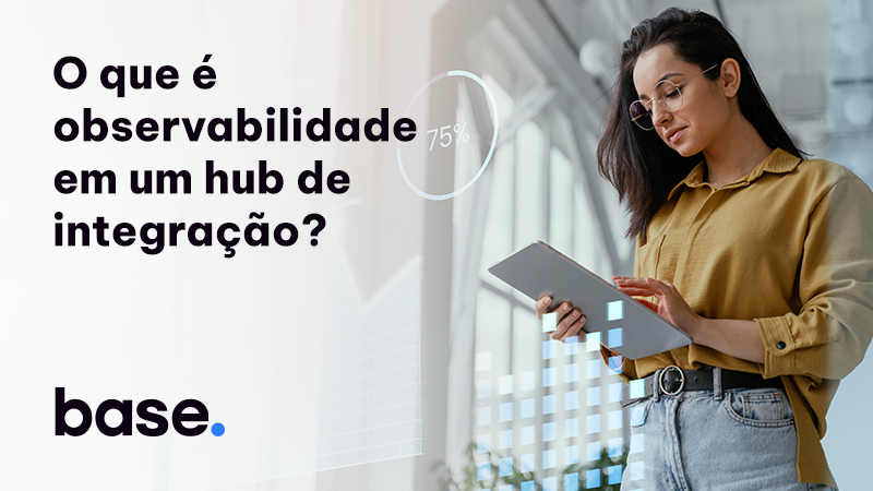 O que é observabilidade em um hub de integração
