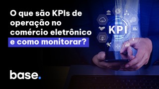 O que são KPIs de operação no comércio eletrônico e como monitorar