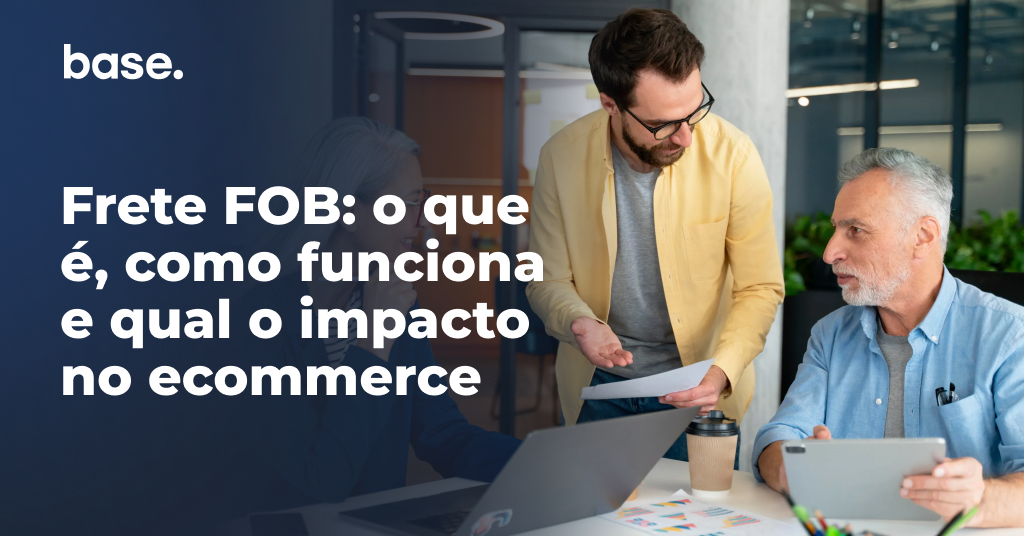 Frete FOB: o que é, como funciona e qual o impacto no ecommerce