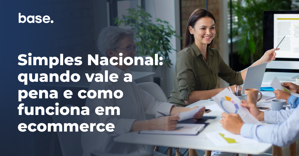 Simples Nacional: quando vale a pena e como funciona em ecommerce