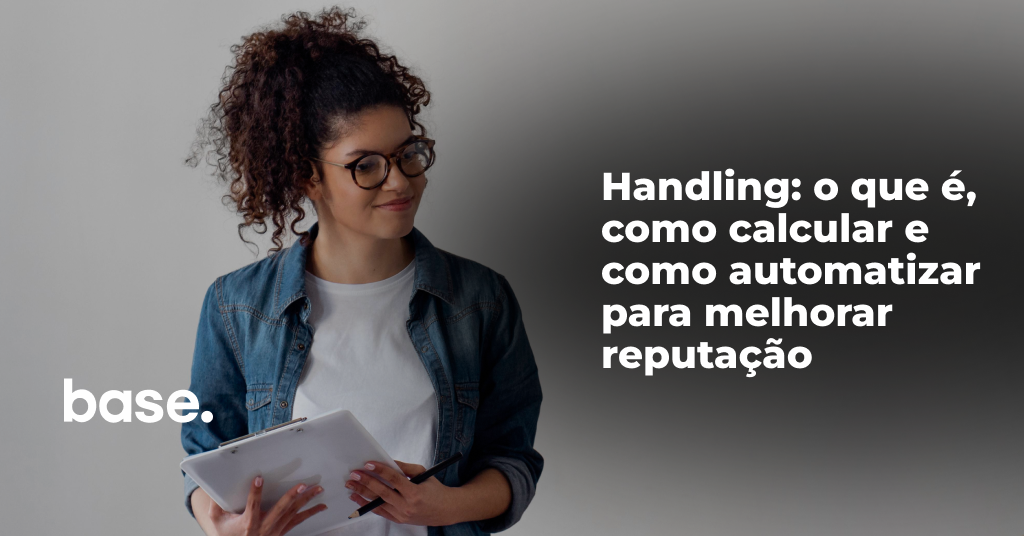 Handling: o que é, como calcular e como automatizar para melhorar reputação
