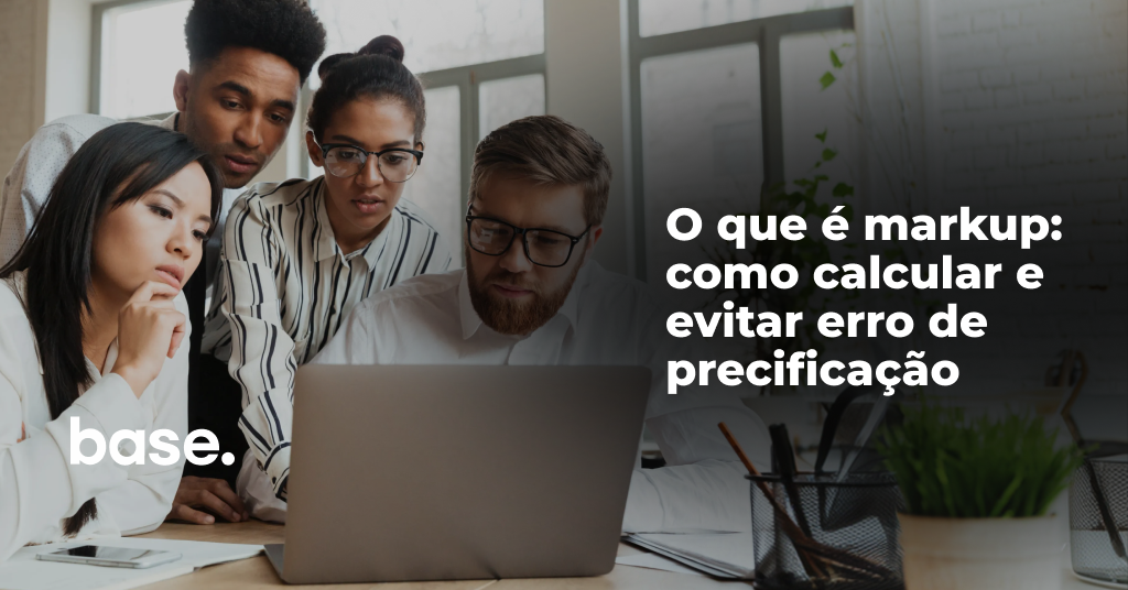 O que é markup: como calcular e evitar erro de precificação
