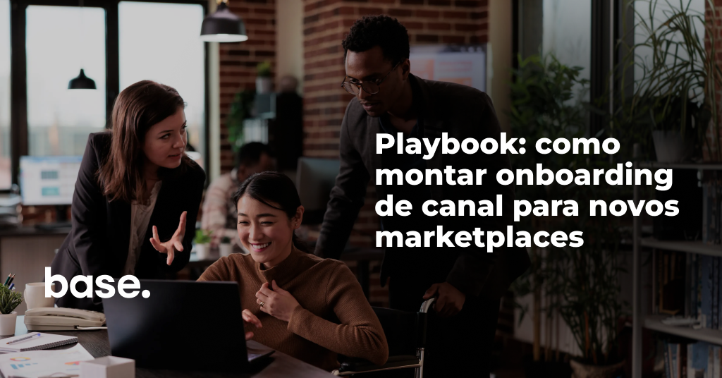 Playbook: como montar onboarding de canal para novos marketplaces