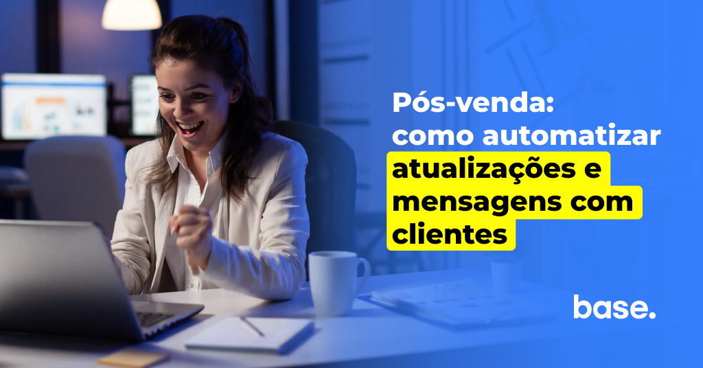 Pós-venda: como automatizar atualizações e mensagens com clientes
