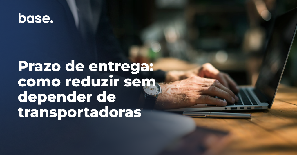 Prazo de entrega: como reduzir sem depender de transportadoras