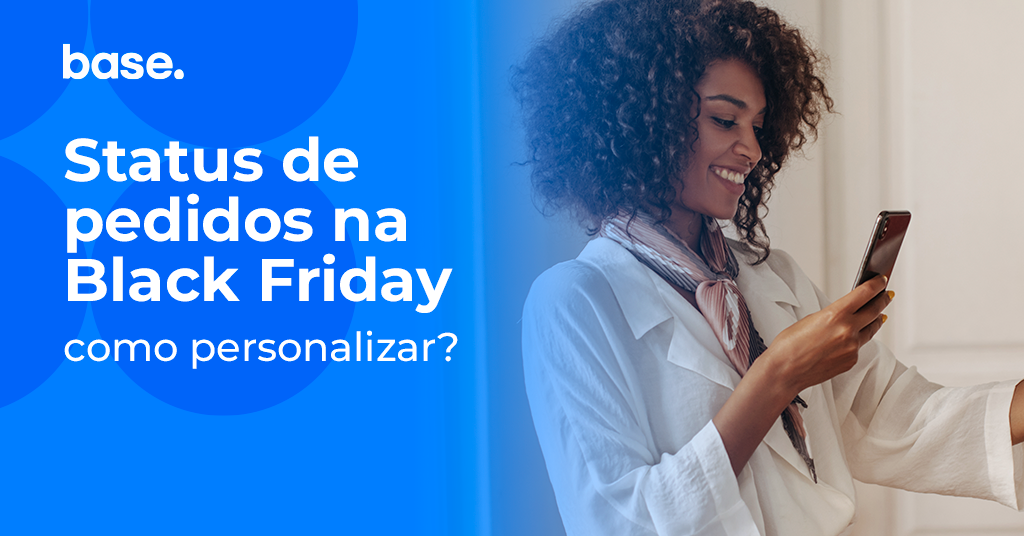 Status de pedidos na Black Friday: como personalizar?