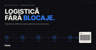 Checklist pentru o generare AWB fără erori în Base